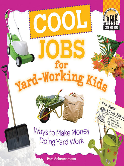 Title details for Cool Jobs for Yard-Working Kids by Pam Scheunemann - Available